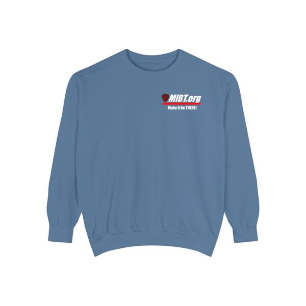 Make It Be There! Unisex Garment-Dyed Sweatshirt - Make It Be There! - Image 37