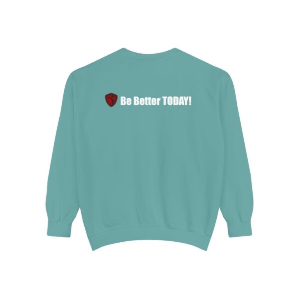 Make It Be There! Unisex Garment-Dyed Sweatshirt - Make It Be There! - Image 26