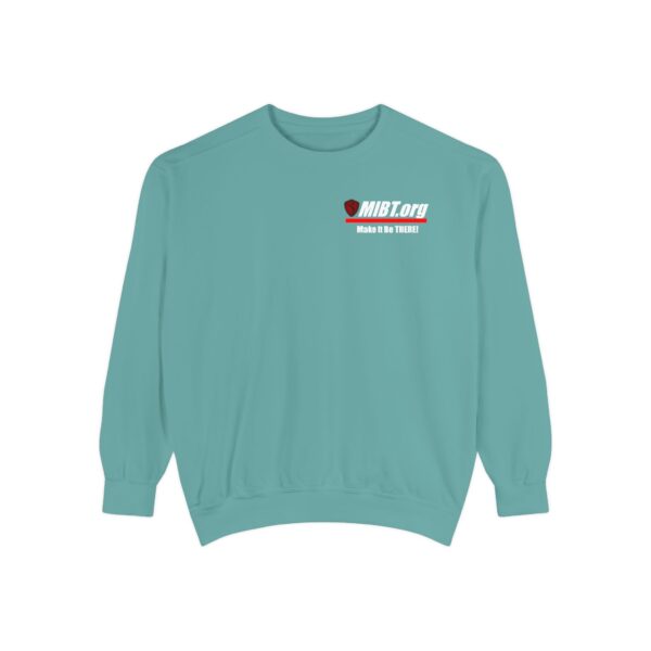 Make It Be There! Unisex Garment-Dyed Sweatshirt - Make It Be There! - Image 25