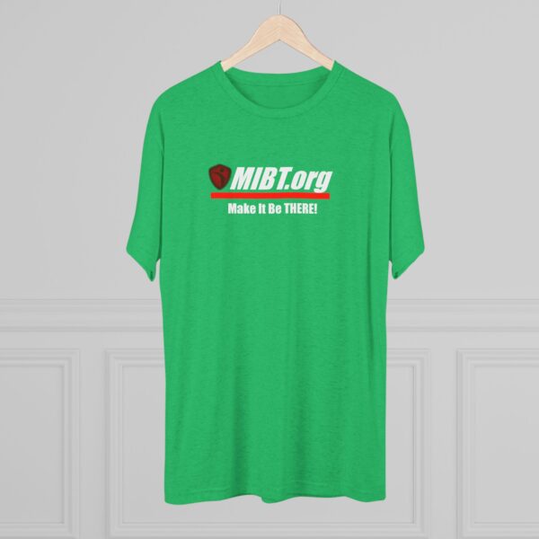 MIBT.org Unisex Tri-Blend Crew Tee - Make It Be THERE! Motivational Shirt - Image 16