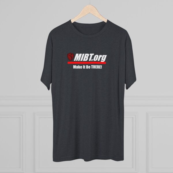 MIBT.org Unisex Tri-Blend Crew Tee - Make It Be THERE! Motivational Shirt - Image 32