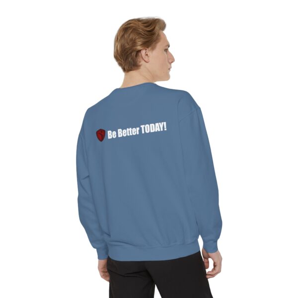 Make It Be There! Unisex Garment-Dyed Sweatshirt - Make It Be There! - Image 40