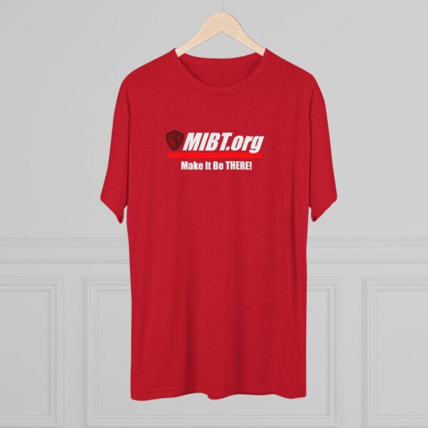MIBT.org Unisex Tri-Blend Crew Tee - Make It Be THERE! Motivational Shirt - Image 40