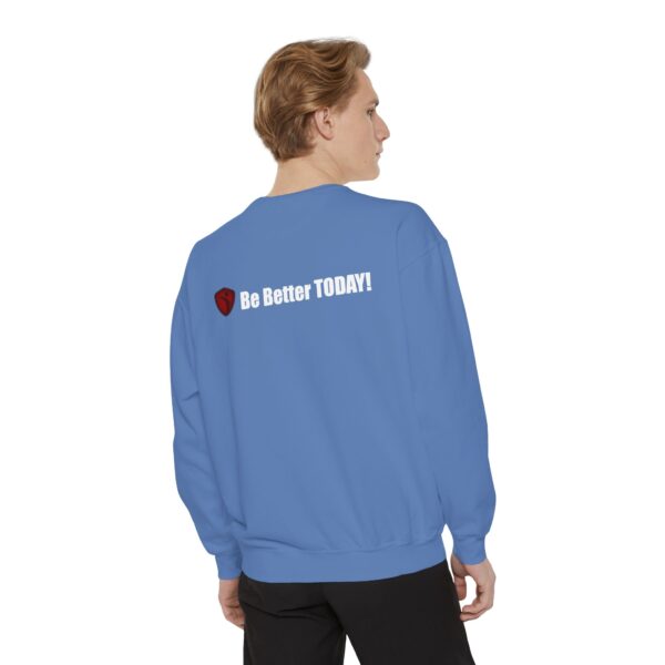 Make It Be There! Unisex Garment-Dyed Sweatshirt - Make It Be There! - Image 36
