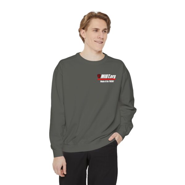 Make It Be There! Unisex Garment-Dyed Sweatshirt - Make It Be There! - Image 3