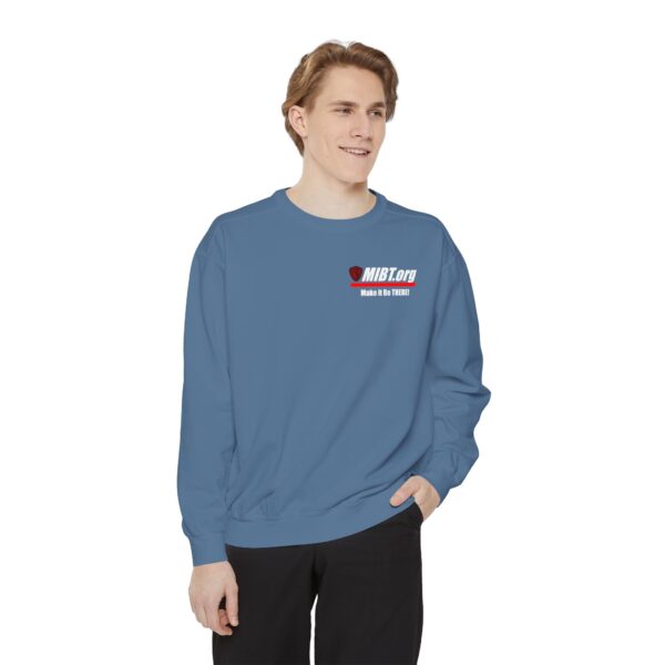 Make It Be There! Unisex Garment-Dyed Sweatshirt - Make It Be There! - Image 39