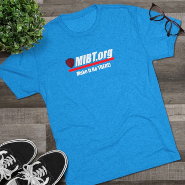 MIBT.org Unisex Tri-Blend Crew Tee - Make It Be THERE! Motivational Shirt - Image 19