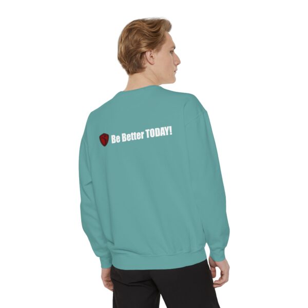 Make It Be There! Unisex Garment-Dyed Sweatshirt - Make It Be There! - Image 28