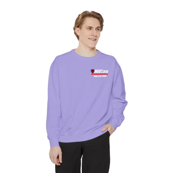 Make It Be There! Unisex Garment-Dyed Sweatshirt - Make It Be There! - Image 51