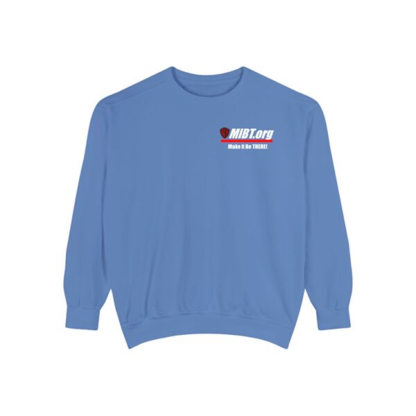 Make It Be There! Unisex Garment-Dyed Sweatshirt - Make It Be There! - Image 33