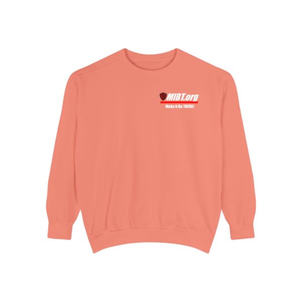 Make It Be There! Unisex Garment-Dyed Sweatshirt - Make It Be There! - Image 7