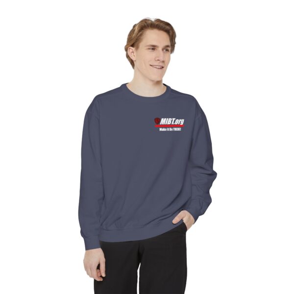Make It Be There! Unisex Garment-Dyed Sweatshirt - Make It Be There! - Image 43
