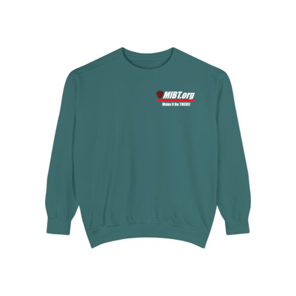 Make It Be There! Unisex Garment-Dyed Sweatshirt - Make It Be There! - Image 21