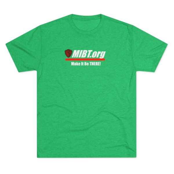 MIBT.org Unisex Tri-Blend Crew Tee - Make It Be THERE! Motivational Shirt - Image 13