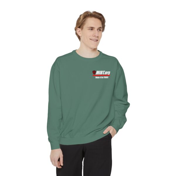 Make It Be There! Unisex Garment-Dyed Sweatshirt - Make It Be There! - Image 19
