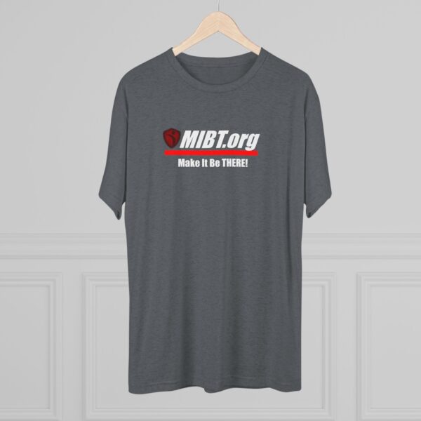 MIBT.org Unisex Tri-Blend Crew Tee - Make It Be THERE! Motivational Shirt - Image 36