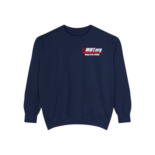 Make It Be There! Unisex Garment-Dyed Sweatshirt - Make It Be There! - Image 45