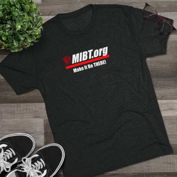 MIBT.org Unisex Tri-Blend Crew Tee - Make It Be THERE! Motivational Shirt - Image 3