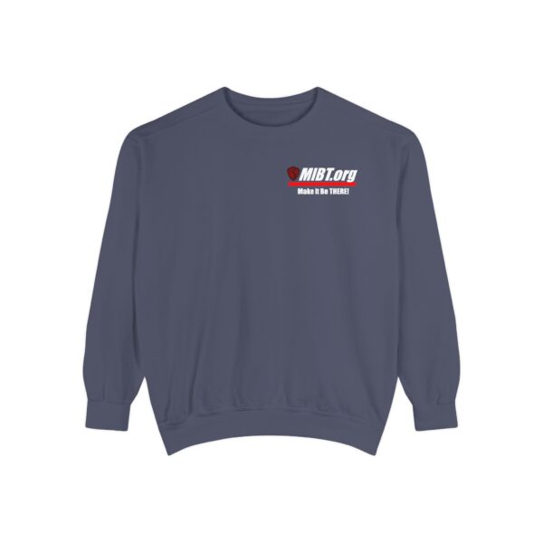 Make It Be There! Unisex Garment-Dyed Sweatshirt - Make It Be There! - Image 41