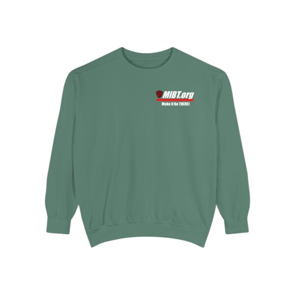 Make It Be There! Unisex Garment-Dyed Sweatshirt - Make It Be There! - Image 17