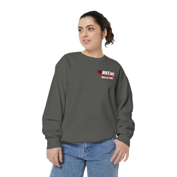 Make It Be There! Unisex Garment-Dyed Sweatshirt - Make It Be There! - Image 6
