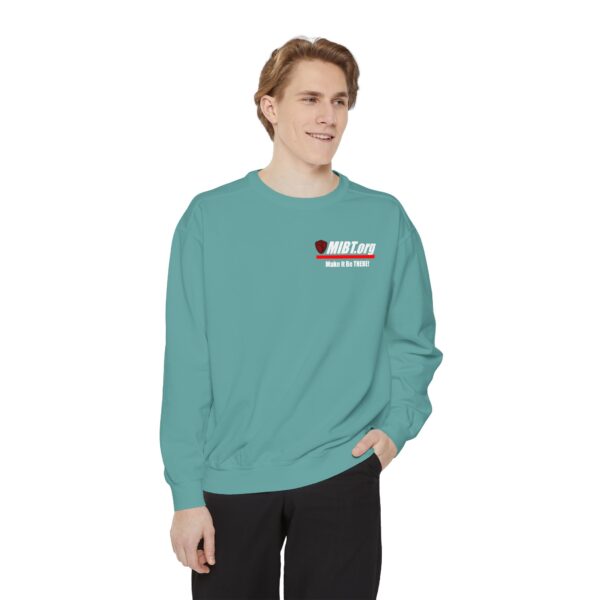 Make It Be There! Unisex Garment-Dyed Sweatshirt - Make It Be There! - Image 27