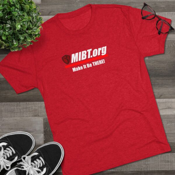 MIBT.org Unisex Tri-Blend Crew Tee - Make It Be THERE! Motivational Shirt - Image 39