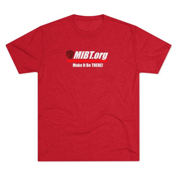 MIBT.org Unisex Tri-Blend Crew Tee - Make It Be THERE! Motivational Shirt - Image 37
