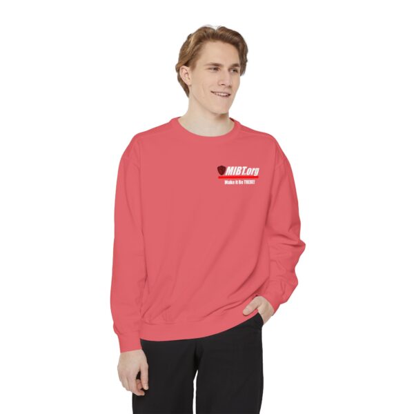 Make It Be There! Unisex Garment-Dyed Sweatshirt - Make It Be There! - Image 59