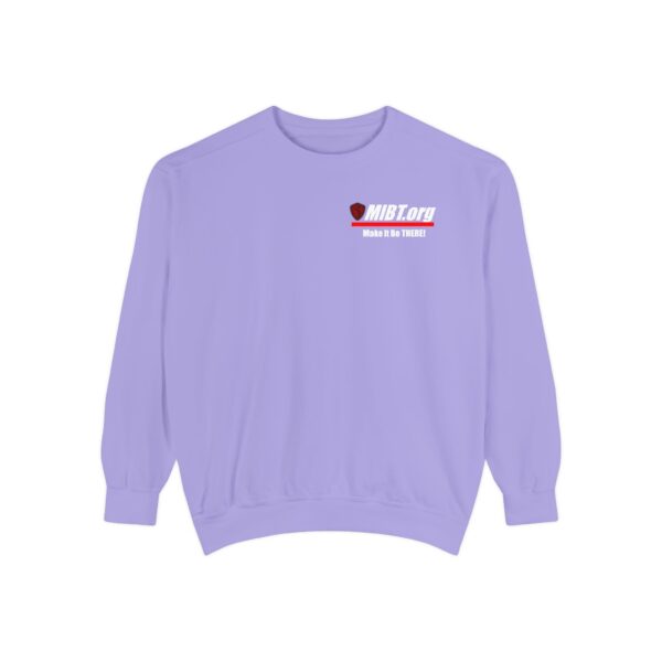 Make It Be There! Unisex Garment-Dyed Sweatshirt - Make It Be There! - Image 49