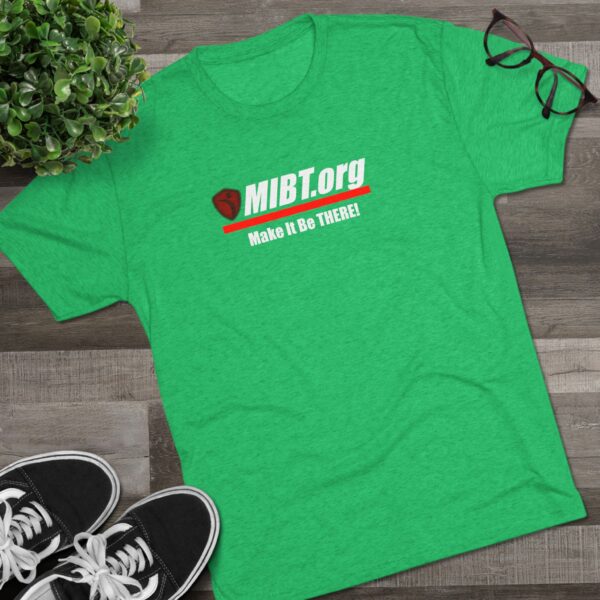 MIBT.org Unisex Tri-Blend Crew Tee - Make It Be THERE! Motivational Shirt - Image 15
