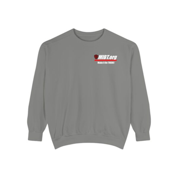 Make It Be There! Unisex Garment-Dyed Sweatshirt - Make It Be There! - Image 13