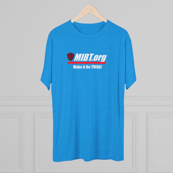 MIBT.org Unisex Tri-Blend Crew Tee - Make It Be THERE! Motivational Shirt - Image 20