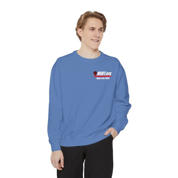 Make It Be There! Unisex Garment-Dyed Sweatshirt - Make It Be There! - Image 35