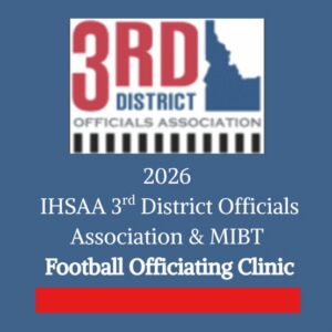 IHSAA 3rd District Football Officials Association/MIBT 2026 Football Clinic