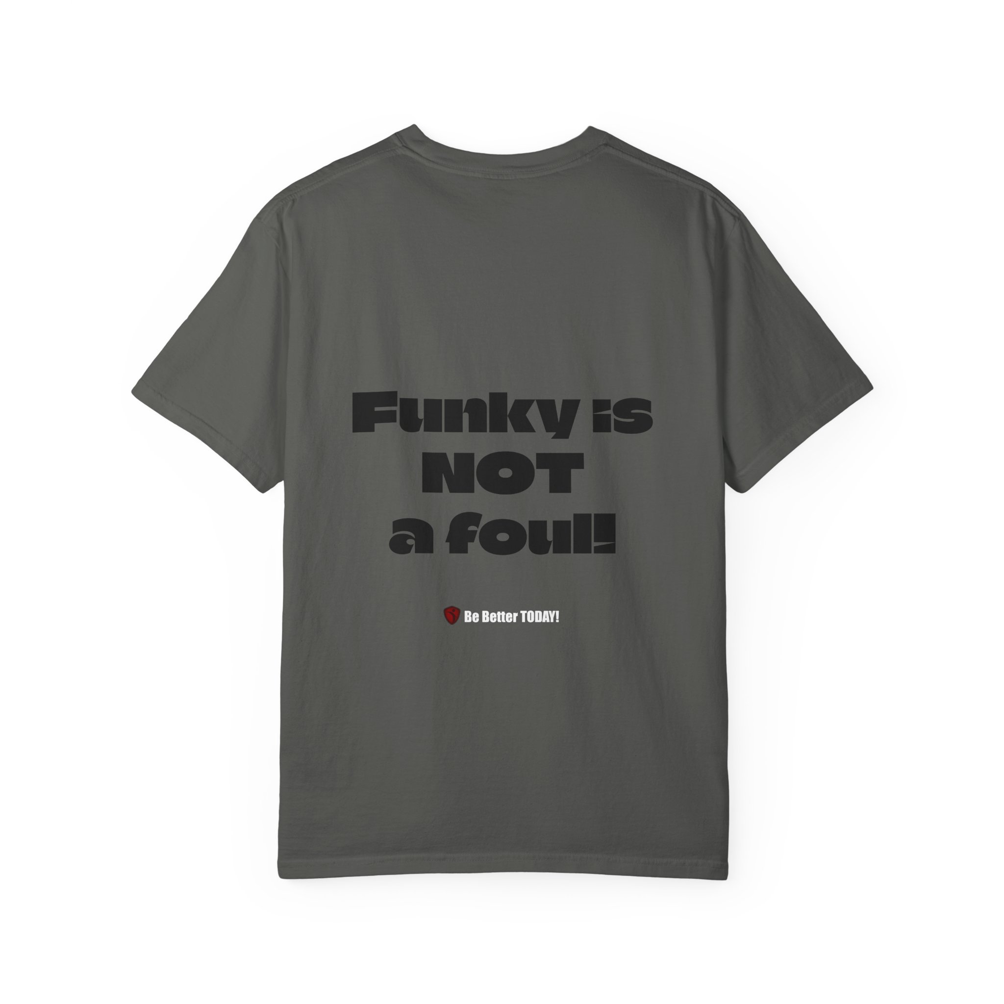 Funky is NOT a Foul! Garment-Dyed T-shirt | MIBT | Make It Be There! - Image 4