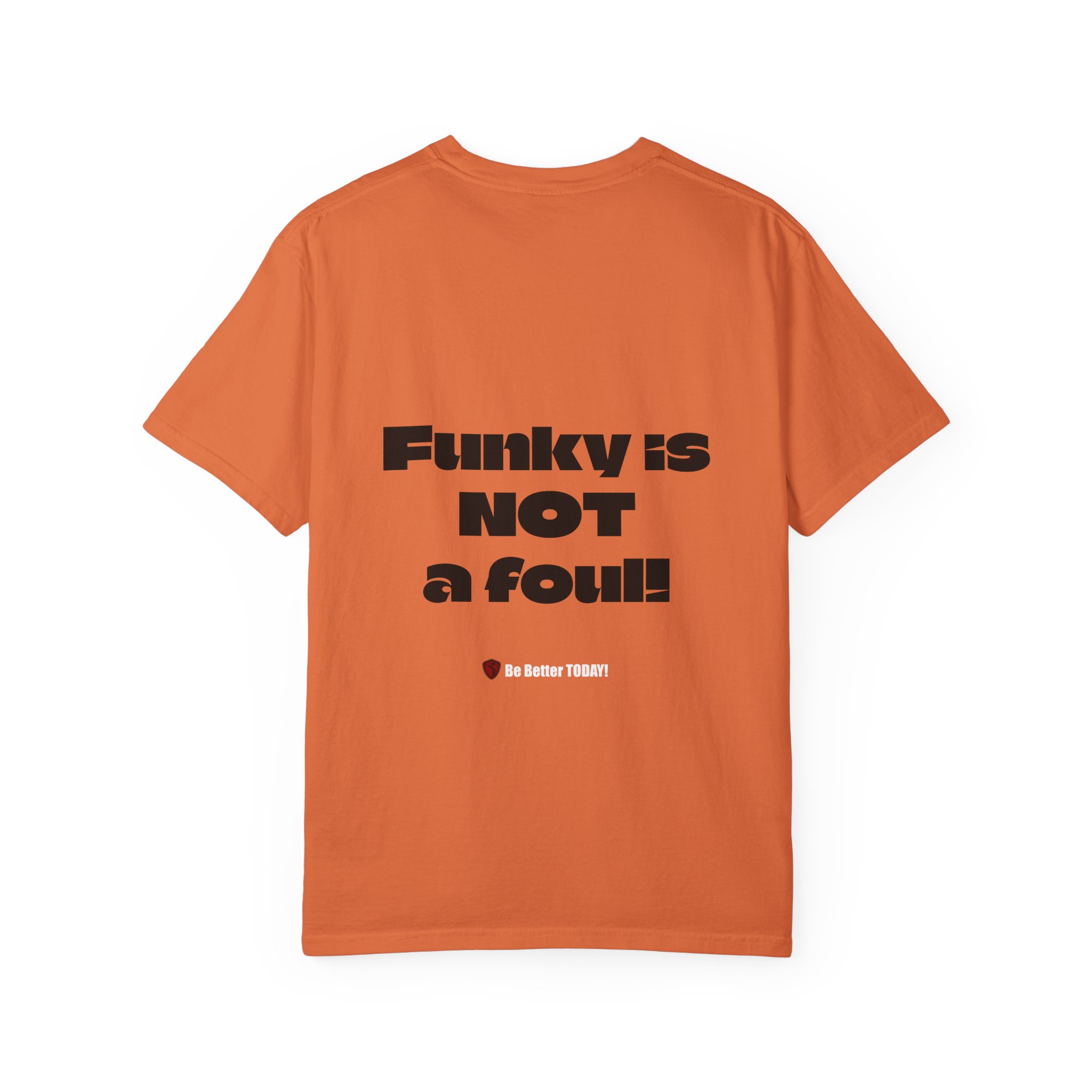 Funky is NOT a Foul! Garment-Dyed T-shirt | MIBT | Make It Be There! - Image 5